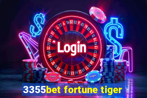 3355bet fortune tiger